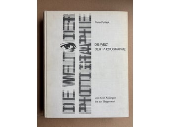 Die Welt Der Photographie av Peter Pollack, 1965