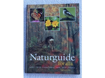 Naturguide för alla: växter, svampar, fjärilar, fiskar, fåglar, däggdjur
