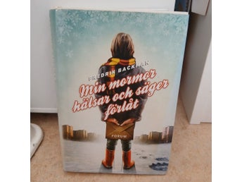 Min mormor hälsar och säger förlåt av Fredrik Backman, 2013