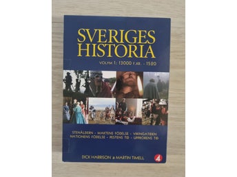 Sveriges Historia Volym 1: 13000 f.Kr. - 1520 av Dick Harrison & Martin Timell