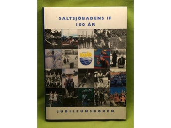 Saltsjöbadens IF 100 år 1906-2006 : jubileumsboken / Hans Bolling