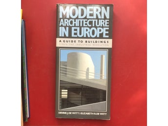 MODERN ARCHITECTURE IN EUROPE Guide to Buildings since the Industrial Revolution