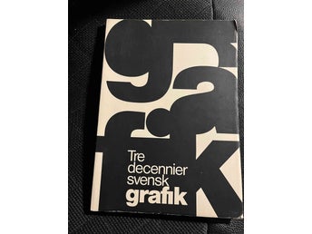 Tre decennier svensk grafik - Per Bjurström