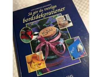 Så gör du trevliga bordsdekorationer - Ann Christin Johansen