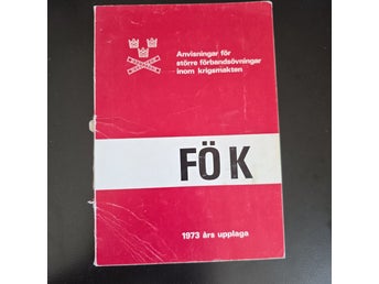 Anvisningar för större förbandsövningar inom krigsmakten (FÖ K) - 1973 års