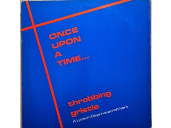 Throbbing Gristle - Once Upon A Time... LP