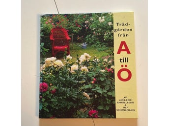 Trädgården från A till Ö av Lars-Eric Samuelsson & Ulf Schenkmanis