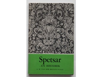 Spetsar - en historik - L.W. van der Meulen-Nulle