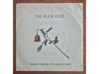 The Rude Kids - Spådd i handen/Kroppens puls (Vinyl, 7