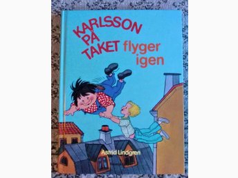 karlsson på taket flyger igen karlsson på taket flyger igen