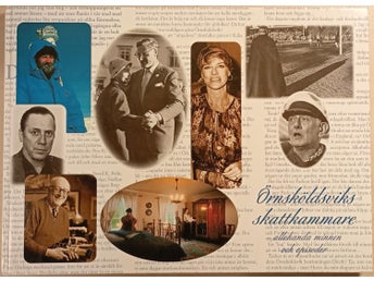 Örnsköldsviks skattkammare: allehanda minnen och episoder /Kjell O Berggren m.fl