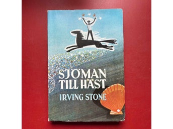 SJÖMAN TILL HÄST en bok om Jack Londons liv Irving Stone 1958
