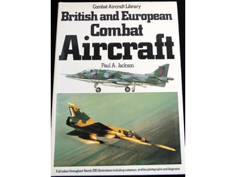 British and European Combat Aircraft av Paul A. Jackson, 1981