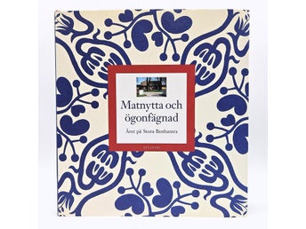 Matnytta och ögonfägnad - Året på Stora Benhamra - Åsa Swanberg