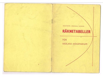 RÄKNETABELLER för skolans högstadium - J. S. Hedström/C. Rendahl/L. Ekbom (1962)