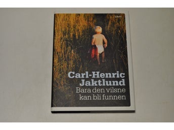 BARA DEN VILSNE KAN BLI FUNNEN - Carl-Henric Jaktlund