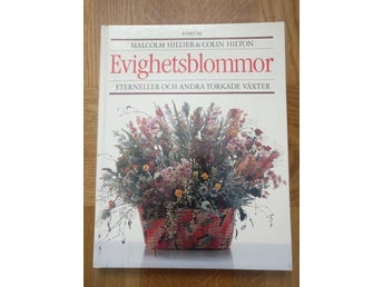 Evighetsblommor Eterneller och andra torkade växter Bok Gott skick.