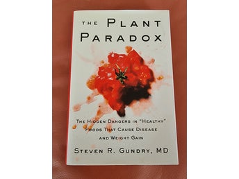 The Plant Paradox av Steven R. Gundry, MD, 2017