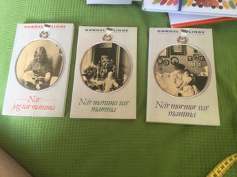 När jag var mamma, När mamma var mamma, När mormor var mamma av Gunnel Linde.