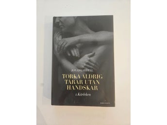 Torka aldrig tårar utan handskar del 1. Kärleken av Jonas Gardell