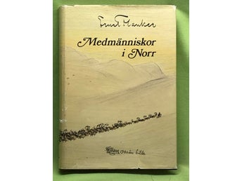 Medmänniskor i norr / Manker, Ernst