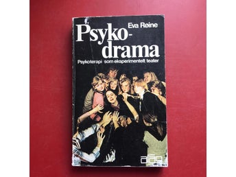 PSYKODRAMA terapi gjennom eksperimentelt teater Eva Røine 1978