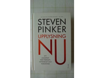 Upplysning Nu. Ett manifest för förnuft, vetenskap och humanism. Pinker, Steven.