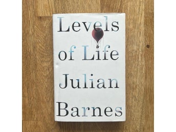 Levels of Life av Julian Barnes, 2013