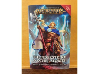 Warhammer: Age of Sigmar - Thunderstrike & other stories