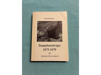 Snapphanekriget III 1675-1679 - Vigo Edvardsson