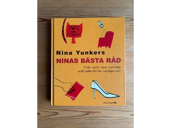 Ninas bästa råd av Nina Yunkers 2002 tips och knep som underlättar vardagslivet