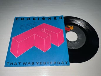 Foreigner - That Was Yesterday 7” Tyskland Singel