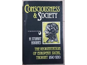 Consciousness & Society av H. Stuart Hughes
