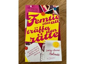 Femtio sätt att träffa den rätte av Lucy-Anne Holmes