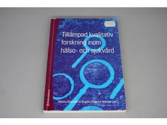 Tillämpad kvalitativ forskning inom hälso- och sjukvård av M Granskär