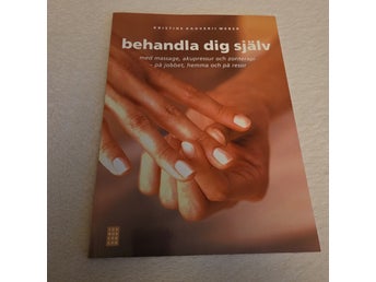 BOK : Behandla dig själv : med massage, akupressur och zonterapi 2008