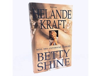 Helande kraft: möte med universums energier - Betty Shine