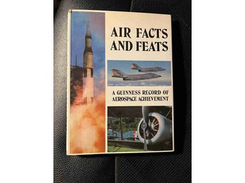 Air facts and feats - a Guinness record of aerospace achievement
