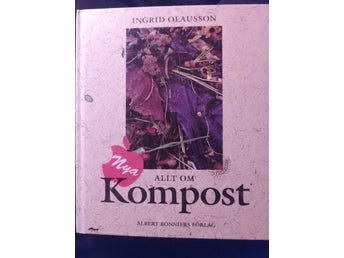 Nya Allt om Kompost av Ingrid Olausson