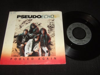 45 - PSUEDO ECHO. Fooled again/Take on the World. 1988