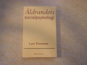 Åldrandets socialpsykologi av Lars Tornstam