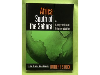 Africa south of the Sahara a geographical interpretation / Stock, Robert F.