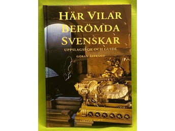 Här vilar berömda svenskar uppslagsbok och guide / Åstrand, Göran