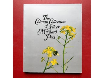 THE COLMAN COLLECTION OF SILVER MUSTARD POTS Colman Foods 1979