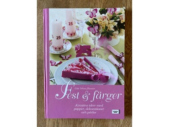 Fest & färger av Gitte Schou Hansen, 2005