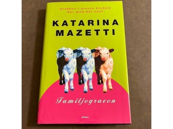 Familjegraven av Katarina Mazetti