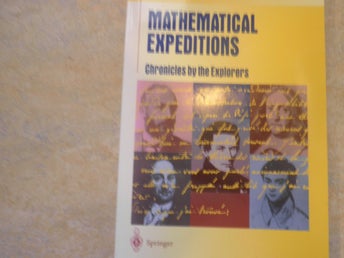MATHEMATICAL EXPEDITIONS Chronicles by the Explorers. 1999
