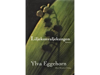 Inb: Liljekonvaljekungen - Ylva Eggehorn