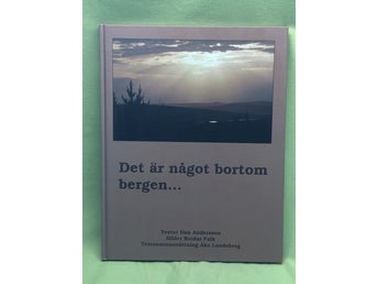 Det är något bortom bergen- / Andersson, Dan - Falk, Reidar, Lundeberg, Åke