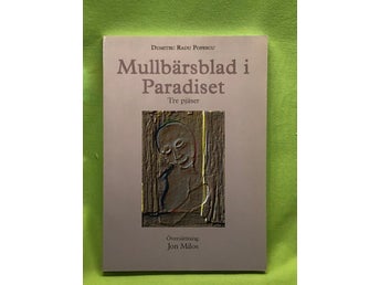 Mullbärsblad i Paradiset - tre pjäser / Dumitru Radu Popescu